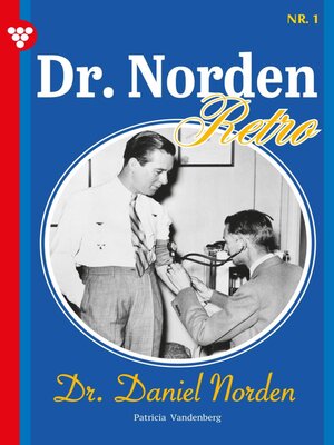 cover image of Dr. Norden – Retro Edition 1 – Arztroman